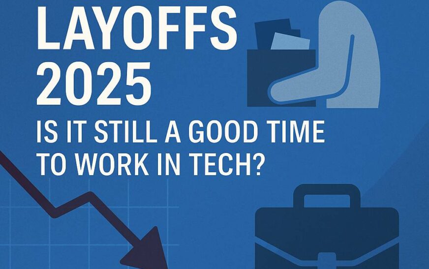 Tech Layoffs 2025: Is It Time to Leave Tech or Double Down?