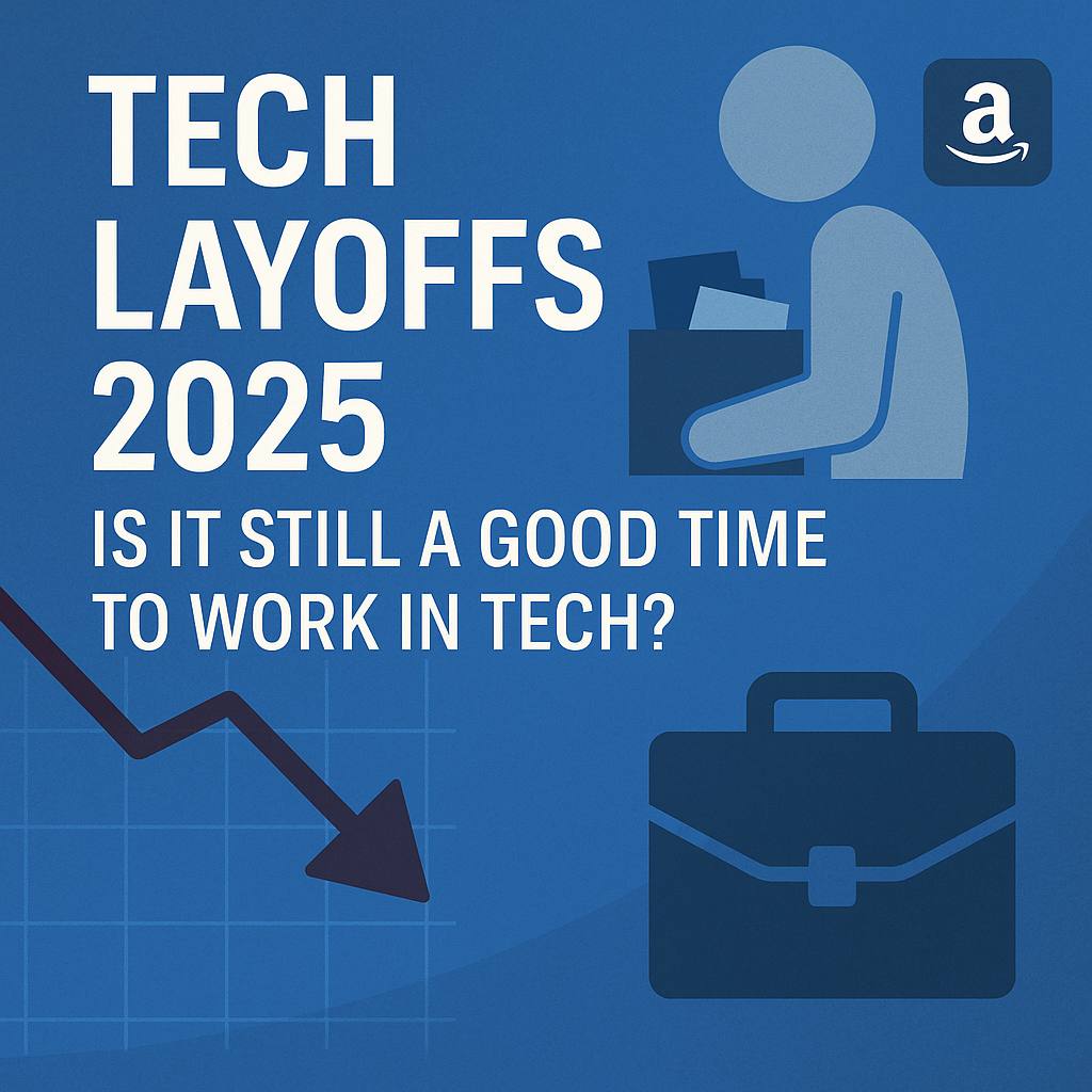Tech Layoffs 2025: Is It Time to Leave Tech or Double Down?
