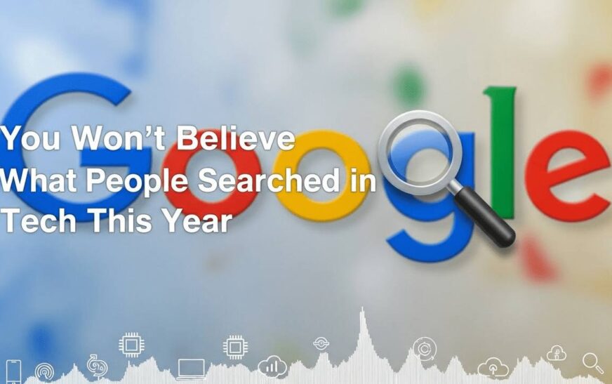 Tech Searches of 2025