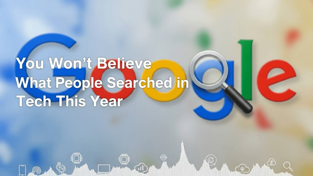 You Won’t Believe What People Searched in Tech This Year