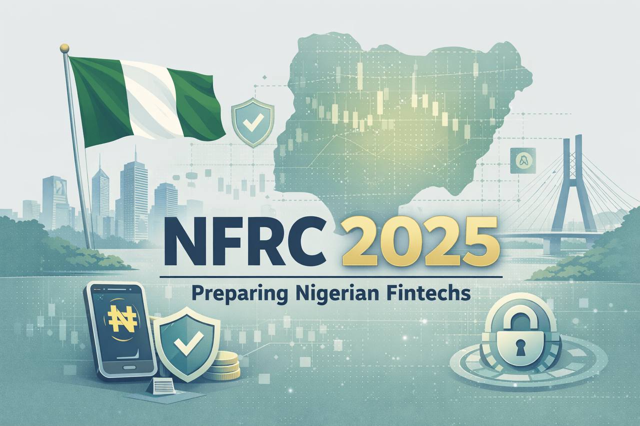 NFRC 2025: How Nigerian Fintechs Can Get Operationally Ready Now